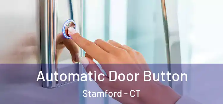 Automatic Door Button Stamford - CT