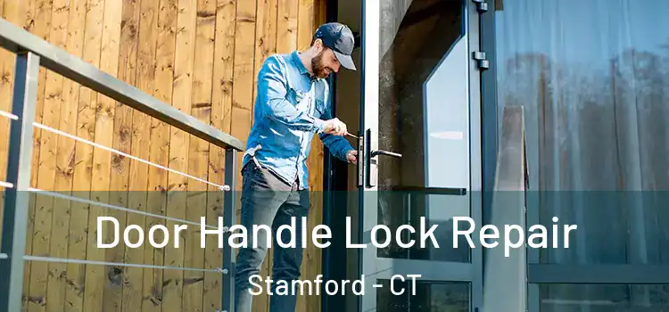 Door Handle Lock Repair Stamford - CT