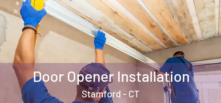 Door Opener Installation Stamford - CT