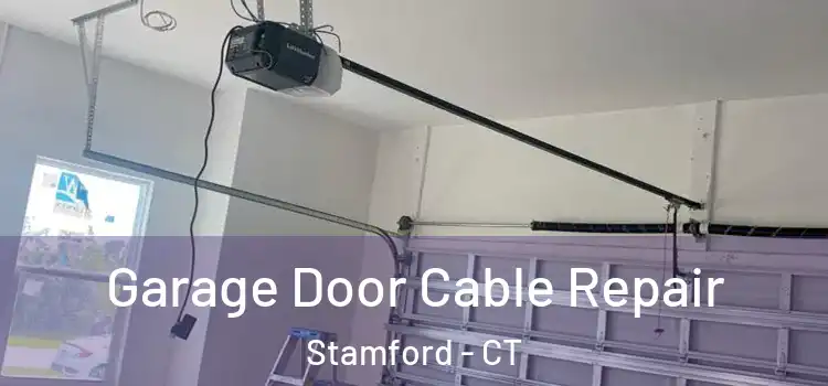 Garage Door Cable Repair Stamford - CT
