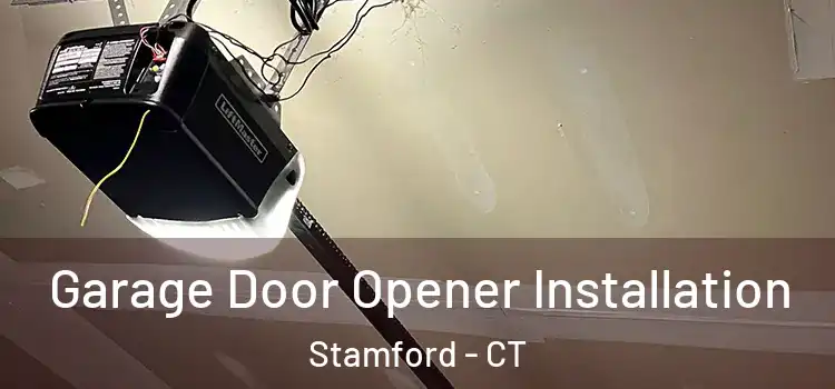  Garage Door Opener Installation Stamford - CT