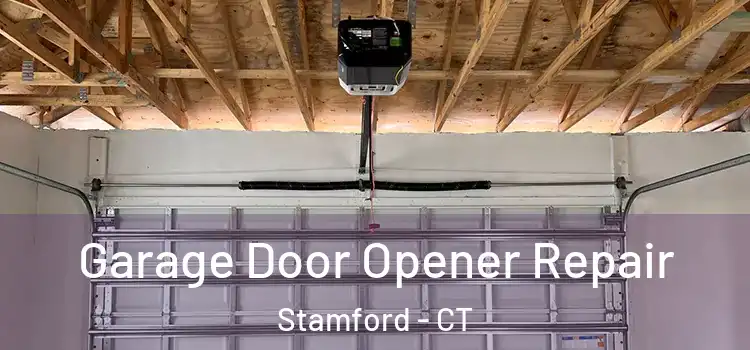  Garage Door Opener Repair Stamford - CT