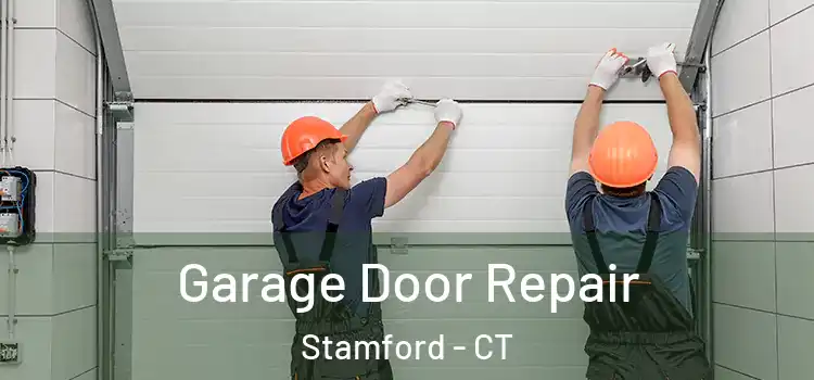 Garage Door Repair Stamford - CT