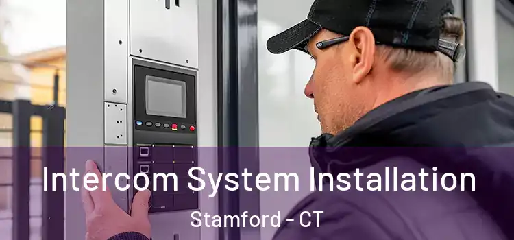 Intercom System Installation Stamford - CT