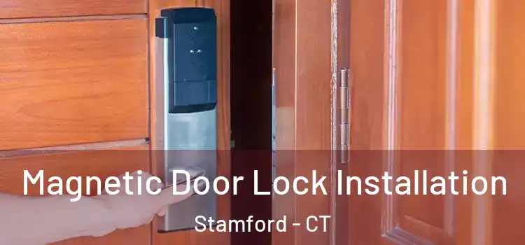  Magnetic Door Lock Installation Stamford - CT