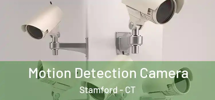  Motion Detection Camera Stamford - CT