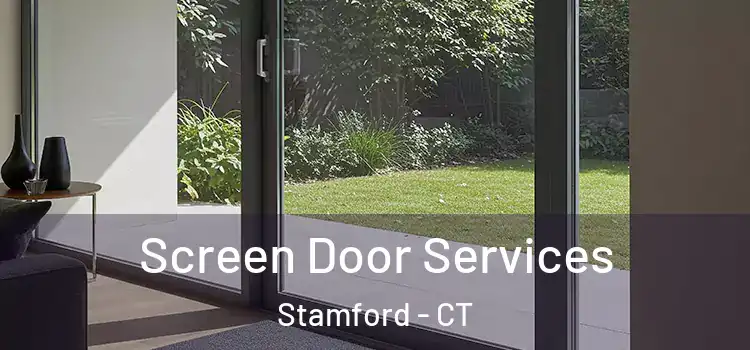 Screen Door Services Stamford - CT