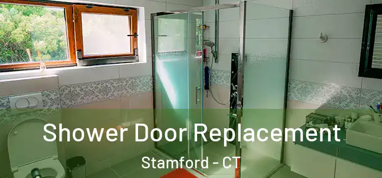 Shower Door Replacement Stamford - CT