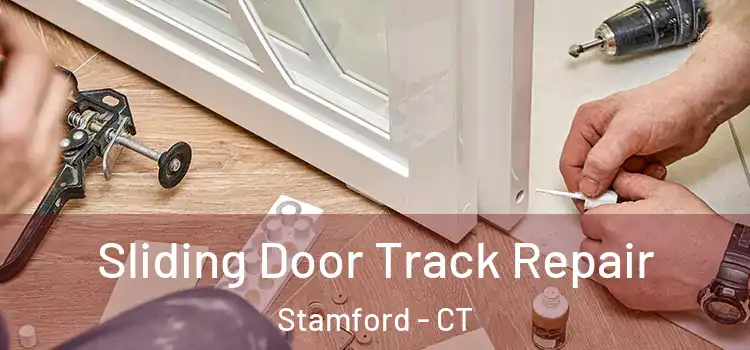 Sliding Door Track Repair Stamford - CT