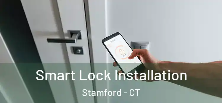 Smart Lock Installation Stamford - CT