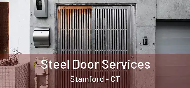 Steel Door Services Stamford - CT