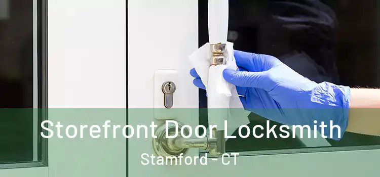 Storefront Door Locksmith Stamford - CT