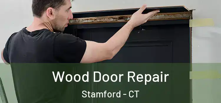 Wood Door Repair Stamford - CT